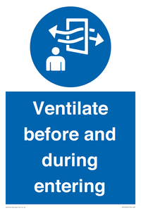 Ventilate before and during entering